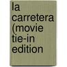 La Carretera (Movie Tie-In Edition door Cormanc McCarthy