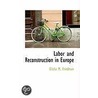 Labor And Reconstruction In Europe door Elisha M. Friedman