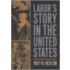 Labor's Story In The United States