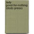 Lady Good-For-Nothing (Dodo Press)