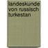 Landeskunde Von Russisch Turkestan