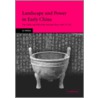 Landscape And Power In Early China door Li Feng