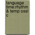 Language Time:rhythm & Temp Ossl C
