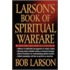 Larson's Book of Spiritual Warfare