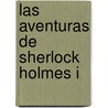 Las Aventuras de Sherlock Holmes I door Sir Arthur Conan Doyle