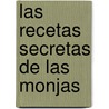 Las Recetas Secretas de Las Monjas door Maricarmen Moreno Suarez