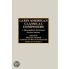 Latin American Classical Composers door Miguel Ficher