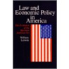 Law and Economic Policy in America door William Letwin