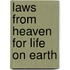 Laws from Heaven for Life On Earth