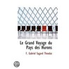 Le Grand Voyage Du Pays Des Hurons door F. Gabriel Sagard Theodat