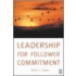 Leadership For Follower Commitment
