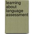 Learning about Language Assessment
