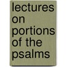 Lectures On Portions Of The Psalms by Andrew Thomson