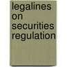 Legalines on Securities Regulation door Roy L. Brooks