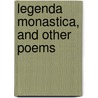 Legenda Monastica, and Other Poems door Mother Beatrice