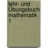 Lehr- und Übungsbuch Mathematik 1 door Ronald-Ulrich Schmidt