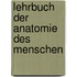 Lehrbuch Der Anatomie Des Menschen