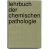 Lehrbuch Der Chemischen Pathologie door Adolf Oswald