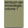 Lehrbuch Der Mineralogie, Volume 1 by Franz Ambrosius Reuss