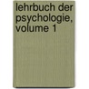 Lehrbuch Der Psychologie, Volume 1 by Friedrich Jodl