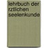 Lehrbuch Der Rztlichen Seelenkunde