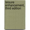 Leisure Enhancement, Third Edition door Sara F. Leitner