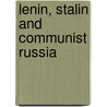 Lenin, Stalin And Communist Russia door Robert Johnson