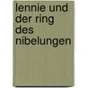 Lennie Und Der Ring Des Nibelungen by Christian Elsner
