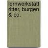 Lernwerkstatt Ritter, Burgen & Co. door Corinna Schmoock