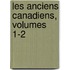 Les Anciens Canadiens, Volumes 1-2