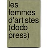 Les Femmes D'Artistes (Dodo Press) door Alphonse Daudet