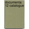 Documenta 12 Catalogue door Ruth Noack