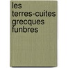 Les Terres-Cuites Grecques Funbres door E. Prosper Biardot