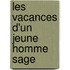 Les Vacances D'Un Jeune Homme Sage