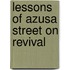 Lessons Of Azusa Street On Revival