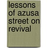 Lessons Of Azusa Street On Revival door Larry Keefauver