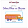 Lets Draw A School Bus With Shapes door Joanne Randolph