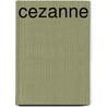 Cezanne door H. Dutchting