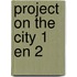 Project on the city 1 en 2
