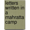 Letters Written In A Mahratta Camp door Thomas Duer Broughton