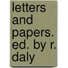 Letters and Papers. Ed. by R. Daly door Theodosia A. Wingfield