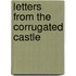 Letters from the Corrugated Castle