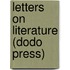 Letters on Literature (Dodo Press)