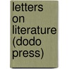 Letters on Literature (Dodo Press) door Andrew Lang