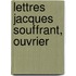 Lettres Jacques Souffrant, Ouvrier