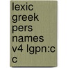 Lexic Greek Pers Names V4 Lgpn:c C by Unknown