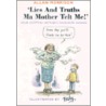 Lies And Truths Ma Mother Telt Me! by Allan Morrison