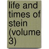 Life And Times Of Stein (Volume 3) by Unknown Author