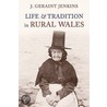 Life And Traditions In Rural Wales door J. Geraint Jenkins