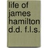 Life Of James Hamilton D.D. F.L.S.